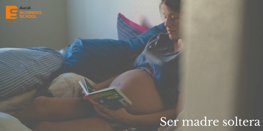AUCAL Bussines School Blog educacion Las consecuencias de una maternidad excluida