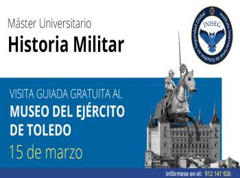 AUCAL Bussines School INISEG coordina primera visita gratuita al Museo del Ejército en Toledo